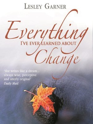 cover image of Everything I've Ever Learned About Change